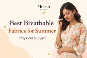Read more about the article Beat the Heat This Summer: Best Breathable Fabrics Every Woman Should Know